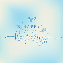Happy Holidays text, festive Christmas background on a light blue background.