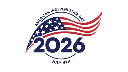 Patriotic 2026 Independence Day Logo Featuring American Flag and July Fourth Theme.