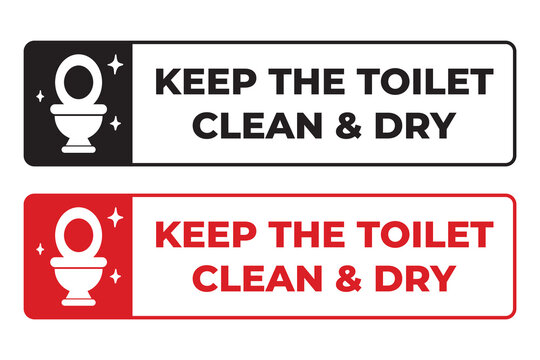 Sign indicating to keep the toilet clean and dry, promoting hygiene and sanitation