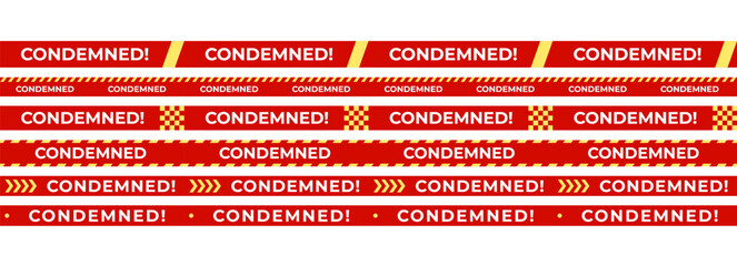 Condemned warning tape set, red yellow barrier strips with CONDEMNED text for demolition, quarantine, restricted zones. Condemned tapes signs for construction safety design. Vector illustration