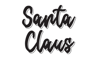 Santa Claus bold holiday text . High-contrast bold “Santa Claus” typographic graphic ideal for Christmas designs, festive marketing materials, winter promotions, stickers, and seasonal digital content