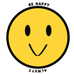 Happy Smiley Smiling Face Flat Style stock illustration. Be happy always written.