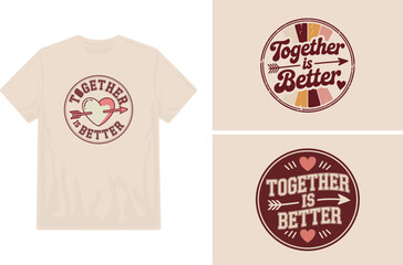 A beige t shirt mockup displaying a together is better graphic design