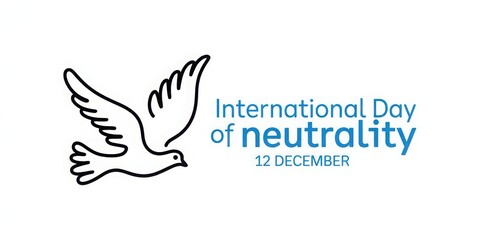 Obraz premium International Day of Neutrality dove and text peace
