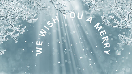 Peaceful winter forest scene with frosty branches, falling snowflakes and glowing sun rays featuring curved festive text saying We Wish You a Merry greeting