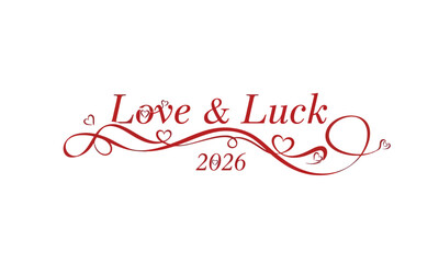 Romantic Red Love & Luck 2026 Typography Design with Heart Ornaments