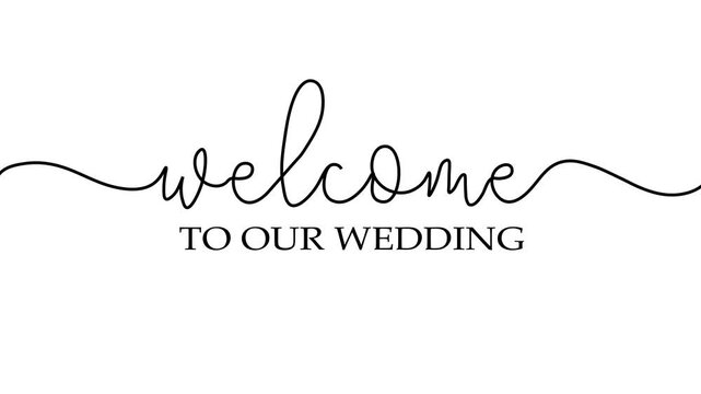 Welcome to our wedding, handwritten text animation, wedding banner, 4k video