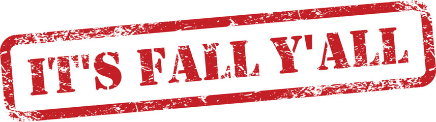 It's Fall Y'all Red Grunge Rubber Stamp