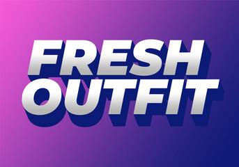 A vibrant graphic design featuring the words Fresh Outfit in bold, three dimensional typography against gradient background of pink and blue hues.