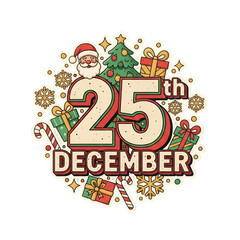 Festive “25th December” Christmas badge — retro cartoon holiday sticker with Santa, Christmas tree, gifts, candy canes, snowflakes and bold vintage typography for greeting cards