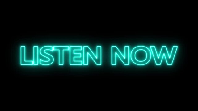 Animated glowing flickering neon inscription listen now. neon listen now text animation