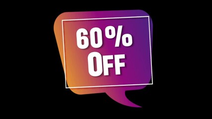 Discount Announcement: A vibrant promotional speech bubble displaying 60% OFF, capturing attention with its dynamic gradient and clean typography. It's a clear.