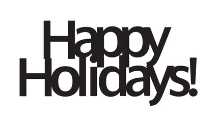 a bold black silhouette of the text happy holidays is prominently displayed perfect for festive designs on transparent background silhouette high quality professional detailed modern elegant