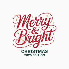 Merry and bright christmas 2025 edition hand lettering quote with festive lights and stars design