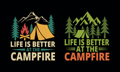 Life is better at the campfire, outdoor camping adventure vector illustration with tent, mountain, forest, and fire T-shirt Design