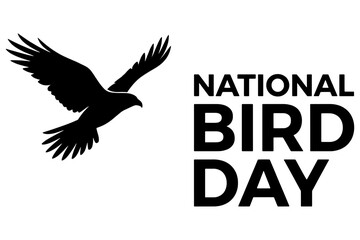 eagle in flight,
Black Bird Silhouette in Flight with National Bird Day Text,
Vector Illustration