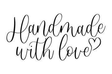 Vector hand lettering Handmade With Love phrase with heart symbol for craft business labels and artisan product packaging isolated on white background