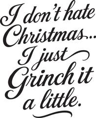Elegant black cursive text on a white background reading a humorous Christmas quote with a festive and vintage feel.
