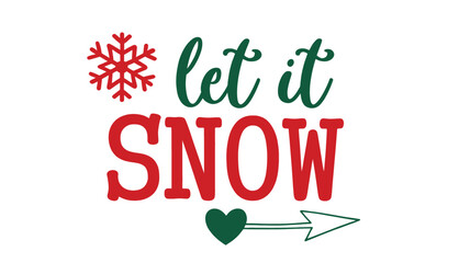 Festive let it snow text with snowflake and heart arrow graphic design in red and green colors silhouette