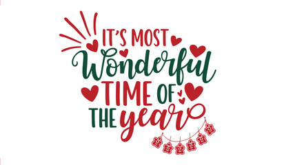 Festive christmas holiday phrase it s most wonderful time of the year in a stylized artistic silhouette design with red hearts and green text