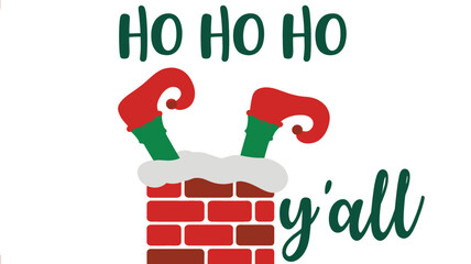 Whimsical christmas illustration featuring a playful silhouette of santa s elf legs sticking out of a brick chimney with snow and the text ho ho ho y all silhouette