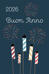 2026 Buon Anno - Schriftzug in italienischer Sprache - Frohes neues Jahr. Gru&szlig;karte mit bunten Silvesterrakaten und Feuerwerk.