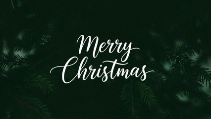 Merry Christmas white cursive text on a dark green spruce tree branch background for holiday greeting card or banner template. Seasonal celebration concept.
