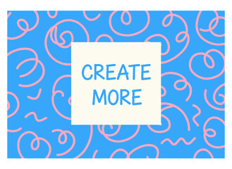 A hand‑drawn doodle postcard featuring scribbles, swirls, an abstract framed backdrop, motivational text, twisting strokes, squiggles, and a modern trendy pattern in flat vector style