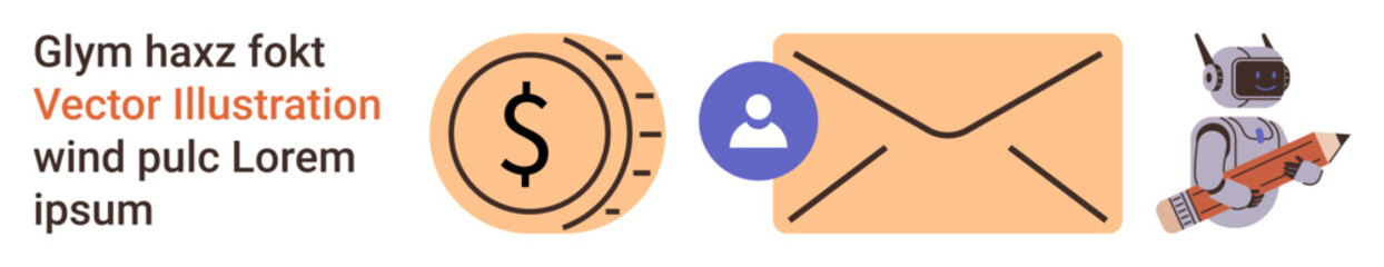 Finance, communication, automation, technology, innovation, robotics. Coin, email person icon and robot holding a pencil. Finance and communication symbols for automation and technology