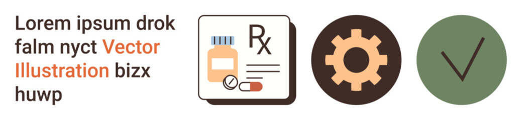 Healthcare, approval process, medical services, pharmaceutical industry, functionality, decision-making. Pill bottle with prescription note, gear icon and checkmark symbol. Healthcare and approval