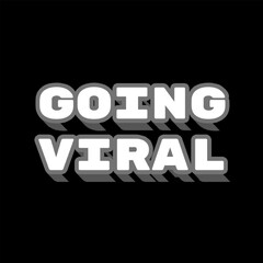 Vector Text Illustration For Going Viral.