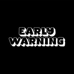 Vector Text Illustration For Early Warning.
