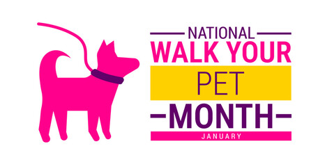 National Walk Your Pet Month background, banner, card or poster design template is observed every year during January, to raise awareness about the mission. Vector illustration.
