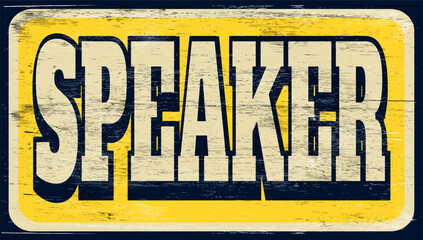 Aged retro speaker sign on wood