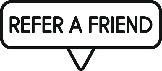 Speech bubble icon displaying refer a friend text for user acquisition