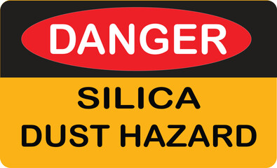 A rectangular safety sign with a red oval 'DANGER' warning on a black background, and 'SILICA DUST HAZARD' in black text on a yellow background.