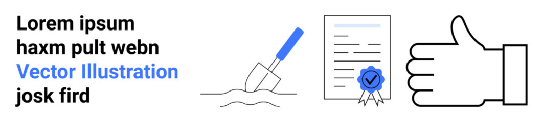 Business agreements, legal documents, certification, validation, contract approval, negotiation concept. Shovel digging line, stamped document thumbs-up gesture. Certification and business