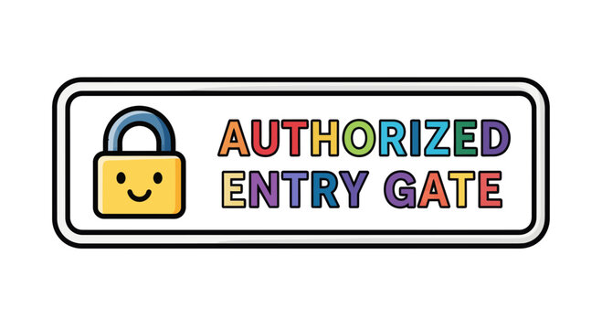Authorized Entry Gate Sign Featuring Cheerful Padlock in Vibrant Colors Display