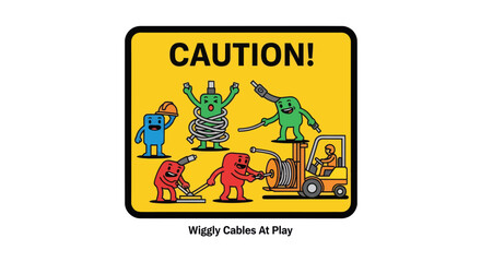Cartoon Illustrated Caution Sign Depicts Whimsical Cable-Handling Scene Funny.