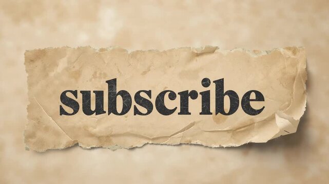 Animating torn parchment paper strip gaining clarity to highlight bold subscribe text on beige