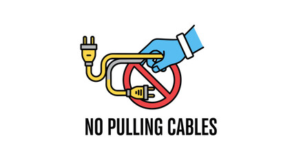 Warning Illustration: No Cable Pulling Sign With Hand and Forbidden Symbol, Modern Style