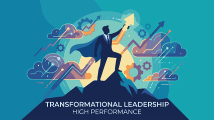 Transformational Leadership: Businessman Reaching for High Performance