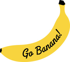Go banana! fun energetic phrase on vibrant yellow fruit illustration, simple graphic design promoting healthy eating, encouragement, or playful craziness against a clean background