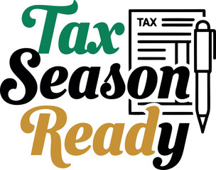 Tax season ready" bold text with stylized typography and an accompanying illustration of a tax document and a pen, perfectly capturing the essence of preparing for the annual tax filing deadline.