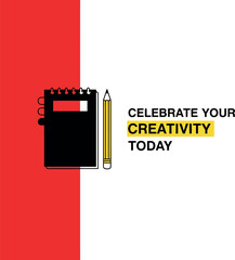 Minimalist graphic design promoting creativity and artistic expression with a black spiral notebook, yellow pencil, and text 'celebrate your creativity today' on a vibrant red and white background.