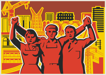 Retro Style Working Propaganda Poster, Working People, Factory, Plant, Construction Site. Vintage Placard Style Vector Illustration