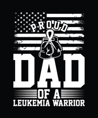 PROUD DAD OF A LEUKEMIA WARRIOR TSHIRT DESIGN