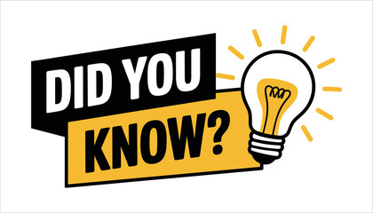 Did You Know text with a glowing light bulb illustration on a white background question curiosity