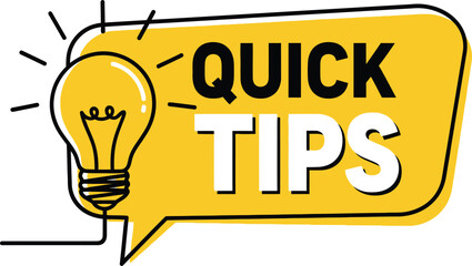 Bright yellow speech bubble with the text quick tips and a lightbulb illustration isolated on transparent background