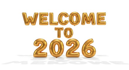 Golden welcome to year two thousand and twenty six text